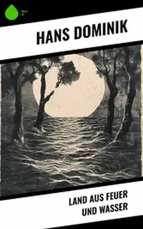 Dominik |  Land aus Feuer und Wasser | eBook | Sack Fachmedien