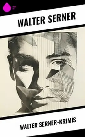 Serner |  Walter Serner-Krimis | eBook | Sack Fachmedien