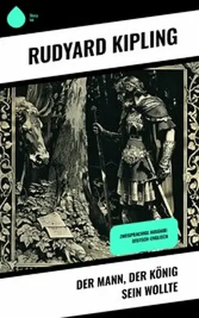 Kipling | Der Mann, der König sein wollte | E-Book | www.sack.de