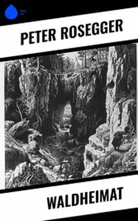 Rosegger |  Waldheimat | eBook | Sack Fachmedien