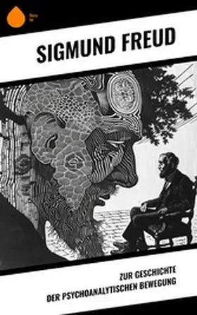 Freud |  Zur Geschichte der psychoanalytischen Bewegung | eBook | Sack Fachmedien