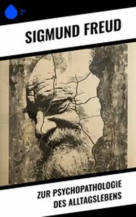 Freud |  Zur Psychopathologie des Alltagslebens | eBook | Sack Fachmedien