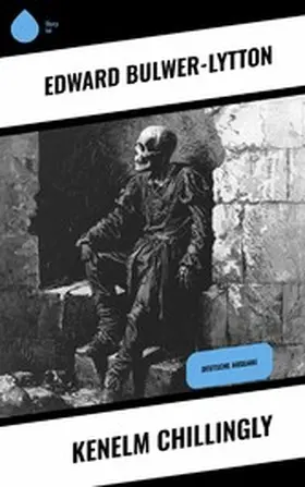 Bulwer-Lytton |  Kenelm Chillingly | eBook | Sack Fachmedien