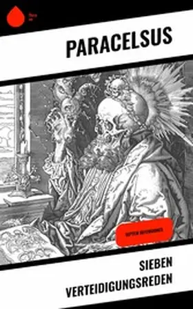 Paracelsus |  Sieben Verteidigungsreden | eBook | Sack Fachmedien