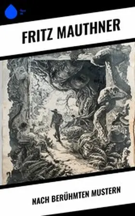 Mauthner |  Nach berühmten Mustern | eBook | Sack Fachmedien