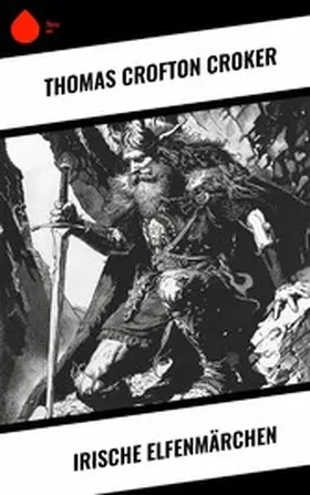 Croker |  Irische Elfenmärchen | eBook | Sack Fachmedien