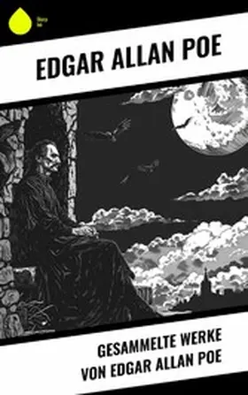 Poe |  Gesammelte Werke von Edgar Allan Poe | eBook | Sack Fachmedien