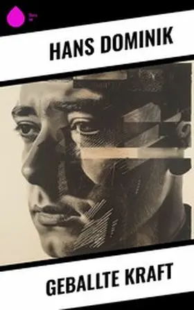 Dominik |  Geballte Kraft | eBook | Sack Fachmedien