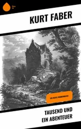 Faber | Tausend und ein Abenteuer | E-Book | www.sack.de