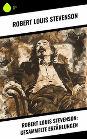 Stevenson |  Robert Louis Stevenson: Gesammelte Erzählungen | eBook | Sack Fachmedien