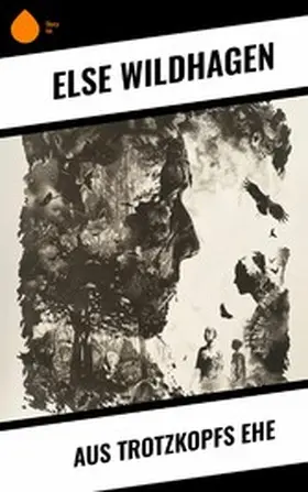 Wildhagen |  Aus Trotzkopfs Ehe | eBook | Sack Fachmedien