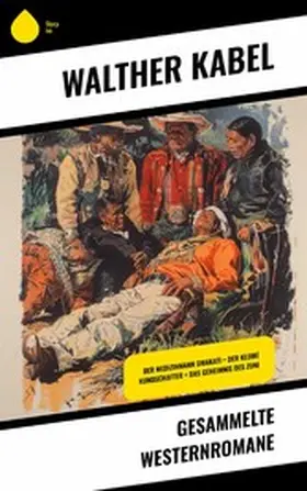 Kabel |  Gesammelte Westernromane | eBook | Sack Fachmedien