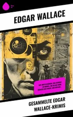 Wallace |  Gesammelte Edgar Wallace-Krimis | eBook | Sack Fachmedien