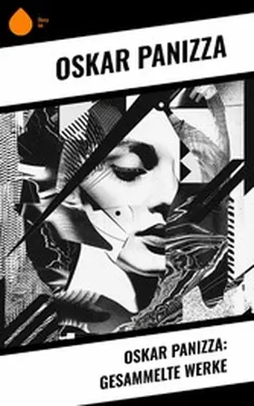 Panizza |  Oskar Panizza: Gesammelte Werke | eBook | Sack Fachmedien