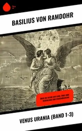 Ramdohr |  Venus Urania (Band 1-3) | eBook | Sack Fachmedien