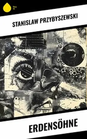 Przybyszewski |  Erdensöhne | eBook | Sack Fachmedien