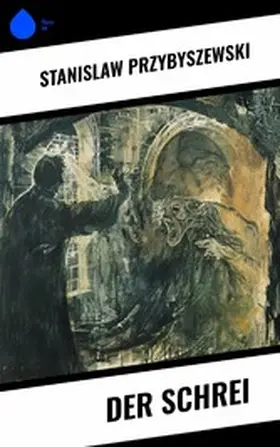 Przybyszewski |  Der Schrei | eBook | Sack Fachmedien
