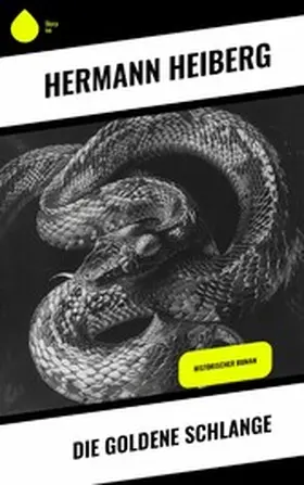 Heiberg |  Die Goldene Schlange | eBook | Sack Fachmedien
