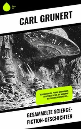 Grunert |  Gesammelte Science-Fiction-Geschichten | eBook | Sack Fachmedien