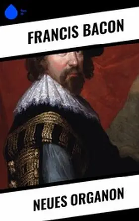 Bacon |  Neues Organon | eBook | Sack Fachmedien