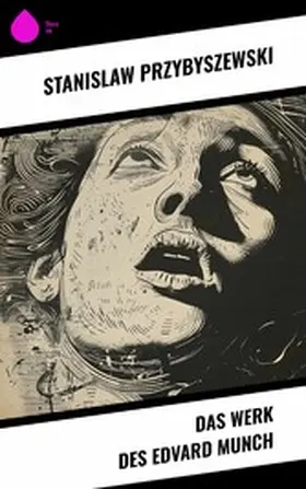 Przybyszewski |  Das Werk des Edvard Munch | eBook | Sack Fachmedien