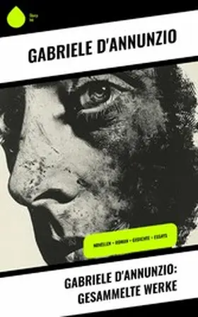 D'Annunzio |  Gabriele D'Annunzio: Gesammelte Werke | eBook | Sack Fachmedien