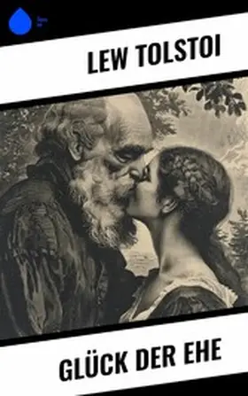 Tolstoi |  Glück der Ehe | eBook | Sack Fachmedien