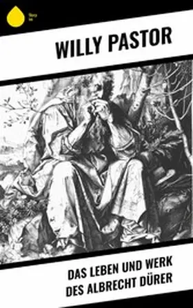 Pastor |  Das Leben und Werk des Albrecht Dürer | eBook | Sack Fachmedien