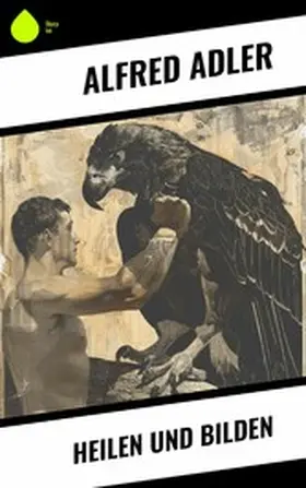 Adler | Heilen und Bilden | E-Book | www.sack.de