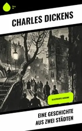 Dickens |  Eine Geschichte aus zwei Städten | eBook | Sack Fachmedien