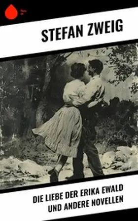 Zweig |  Die Liebe der Erika Ewald und andere Novellen | eBook | Sack Fachmedien