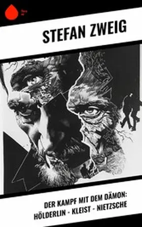 Zweig |  Der Kampf mit dem Dämon: Hölderlin - Kleist - Nietzsche | eBook | Sack Fachmedien