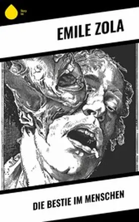 Zola |  Die Bestie im Menschen | eBook | Sack Fachmedien