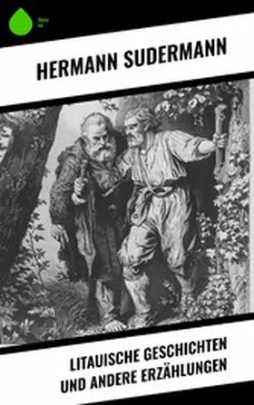 Sudermann | Litauische Geschichten und andere Erzählungen | E-Book | www.sack.de