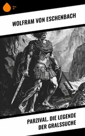 Eschenbach |  Parzival. Die Legende der Gralssuche | eBook | Sack Fachmedien