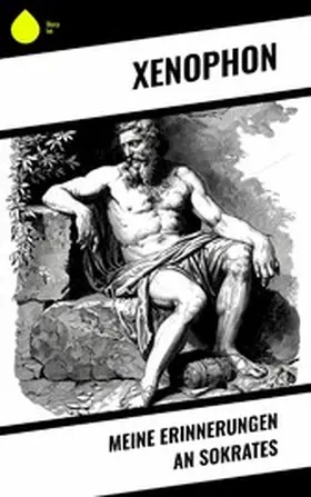 Xenophon |  Meine Erinnerungen an Sokrates | eBook | Sack Fachmedien