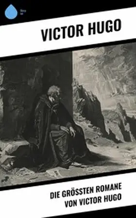 Hugo |  Die größten Romane von Victor Hugo | eBook | Sack Fachmedien