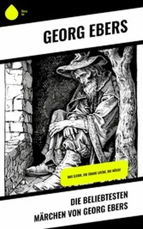 Ebers |  Die beliebtesten Märchen von Georg Ebers | eBook | Sack Fachmedien