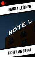 Leitner |  Hotel Amerika | eBook | Sack Fachmedien