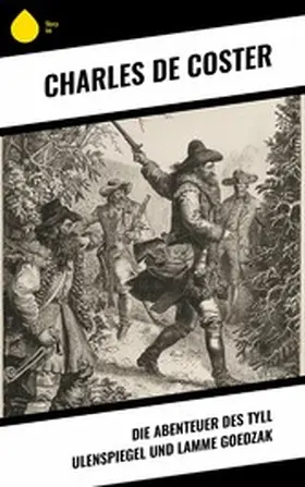 Coster |  Die Abenteuer des Tyll Ulenspiegel und Lamme Goedzak | eBook | Sack Fachmedien