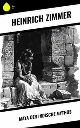 Zimmer |  Maya der indische Mythos | eBook | Sack Fachmedien