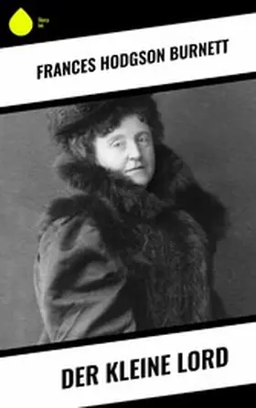 Burnett |  Der kleine Lord | eBook | Sack Fachmedien