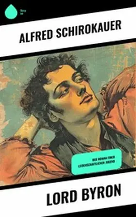 Schirokauer |  Lord Byron | eBook | Sack Fachmedien