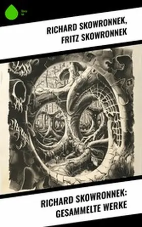 Skowronnek |  Richard Skowronnek: Gesammelte Werke | eBook | Sack Fachmedien