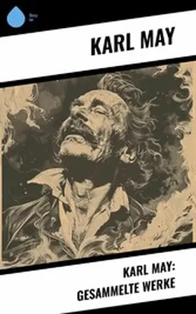 May |  Karl May: Gesammelte Werke | eBook | Sack Fachmedien