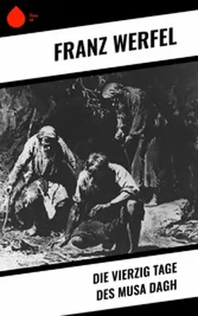 Werfel |  Die vierzig Tage des Musa Dagh | eBook | Sack Fachmedien