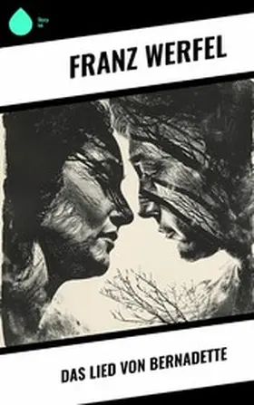 Werfel |  Das Lied von Bernadette | eBook | Sack Fachmedien