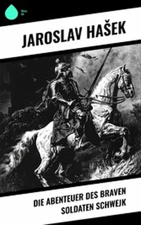 Hasek / Ha?ek |  Die Abenteuer des braven Soldaten Schwejk | eBook | Sack Fachmedien