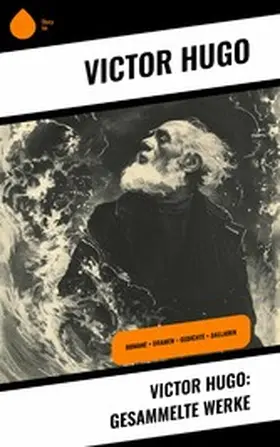 Hugo |  Victor Hugo: Gesammelte Werke | eBook | Sack Fachmedien