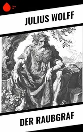 Wolff |  Der Raubgraf | eBook | Sack Fachmedien